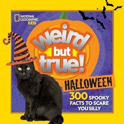 Weird But True! Halloween (300 Spooky Facts to Scare You Silly)