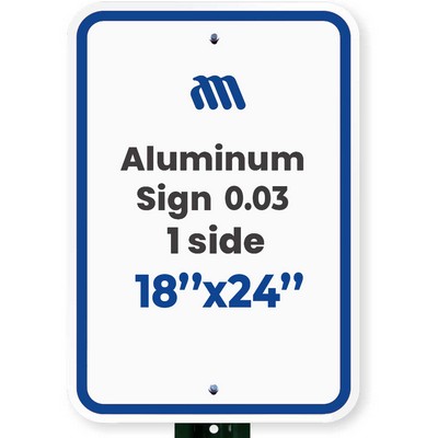 Aluminum Sign (0.03/ 1 side/ 18"x24")