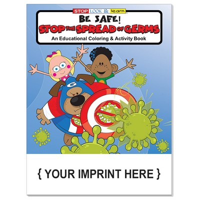 Be Safe: Stop the Spread of Germs Coloring Book