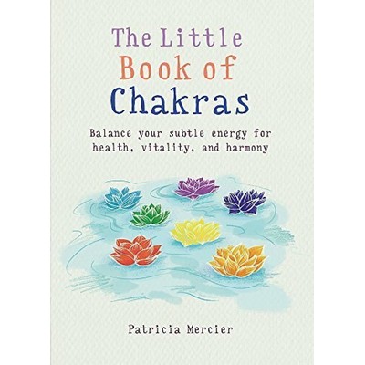 Little Book of Chakras (Balance your energy centers for health, vitality an