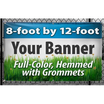 8' X 12' - (96" x 144") Full color digitally printed 13oz vinyl banner