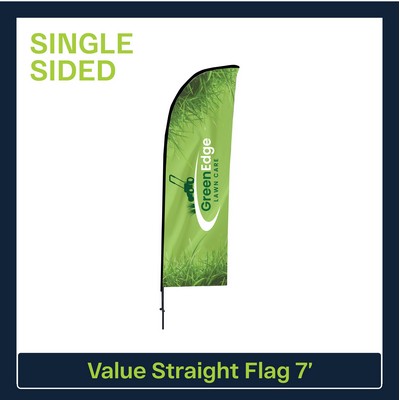 Value 7' Straight Flag - Single Sided Graphic Only