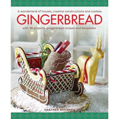 Gingerbread (A Wonderland of Houses, Creative Constructions and Cookies; wi